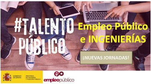 Nuevas Jornadas de Captación de Talento: EMPLEO PÚBLICO e INGENIERÍAS